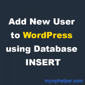 How to Create an WordPress admin user From Database